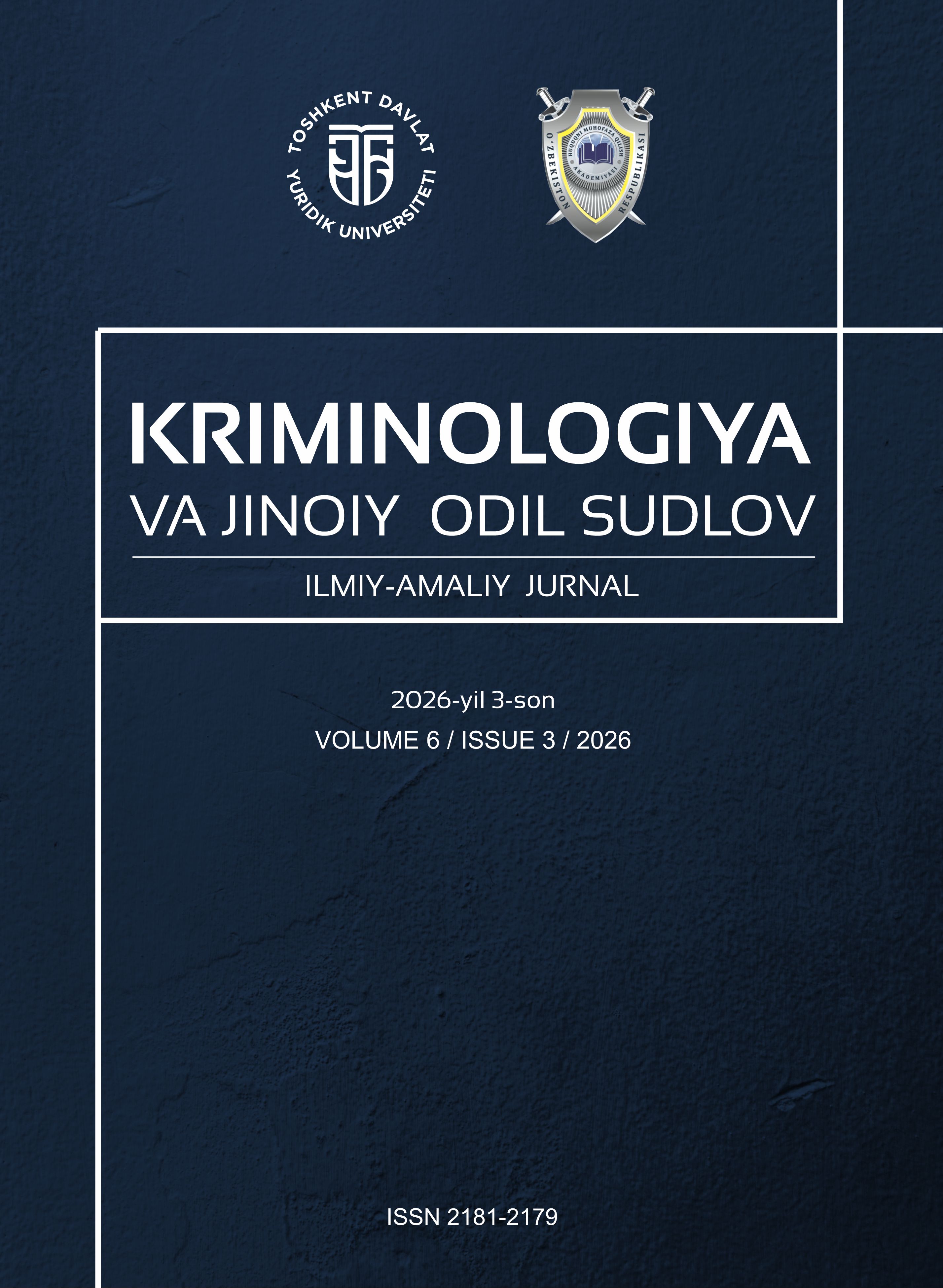 					Jild 6 Raq. 3 (2026): Kriminologiya va jinoiy odil sudlov ni ko‘rish
				